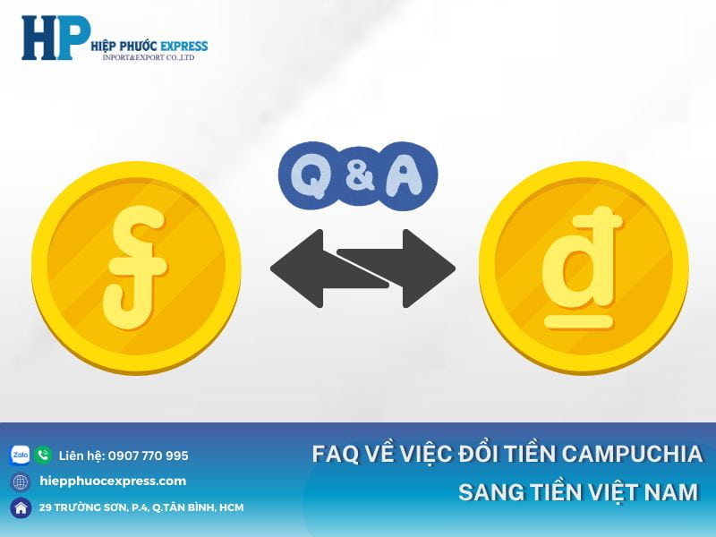 doi tien campuchia sang tien viet nam faq