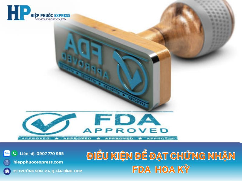Điều kiện để được cấp chứng nhận FDA Hoa Kỳ
