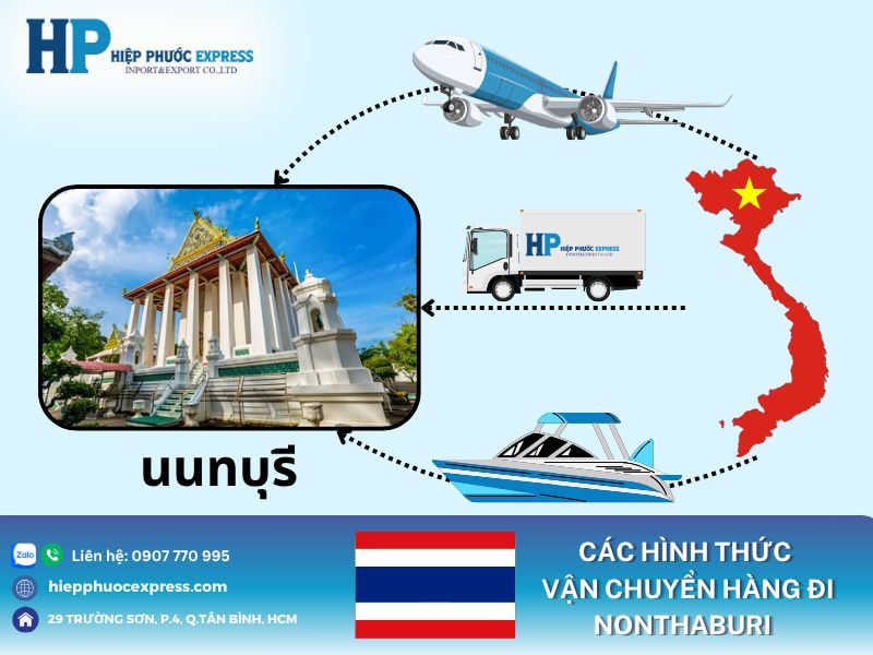 Các hình thức vận chuyển hàng đi Nonthaburi từ Việt Nam