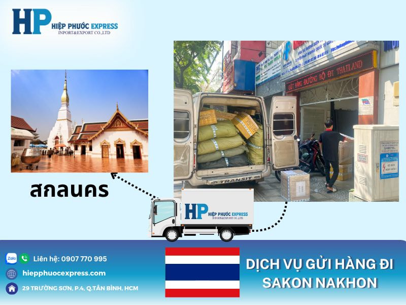 Dịch vụ gửi hàng đi Sakon Nakhon uy tín tại Hiệp Phước Express