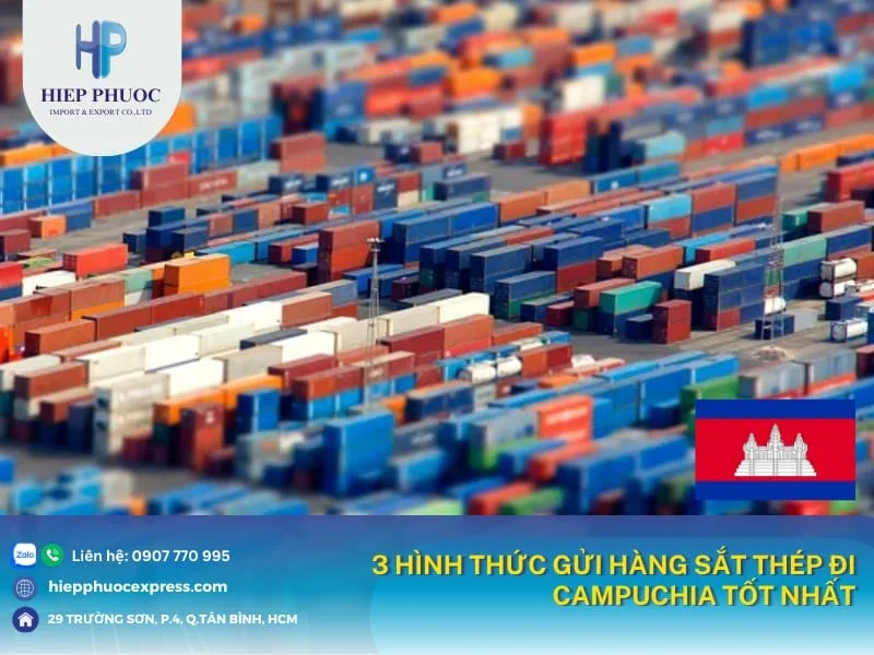 3 hình thức gửi hàng sắt thép đi Campuchia tốt nhất 3 hình thức gửi hàng sắt thép đi Campuchia tốt nhất