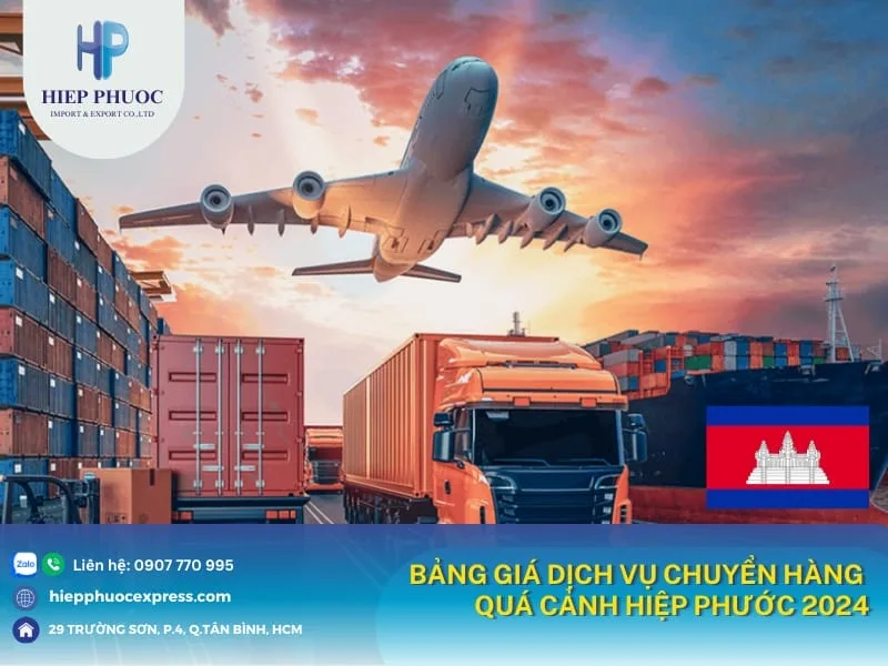 Bảng giá dịch vụ chuyển hàng quá cảnh Hiệp Phước 2024 Bảng giá dịch vụ chuyển hàng quá cảnh Hiệp Phước 2024