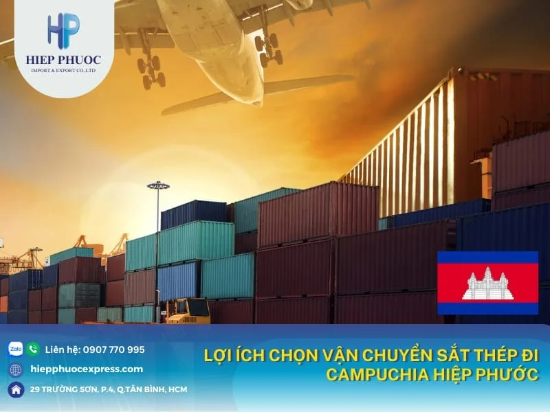 Lợi ích chọn Hiệp Phước vận chuyển sắt thép đi Campuchia don vi van chuyen sat thep di campuchia