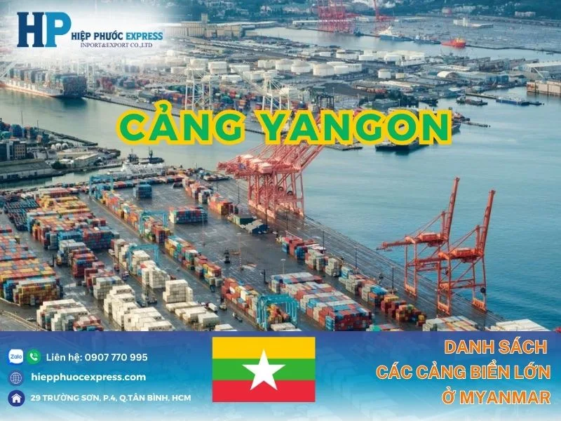 Cảng Yangon là cảng biển lớn nhất chiếm đến 90% tỷ trọng xuất nhập khẩu của Myanmar