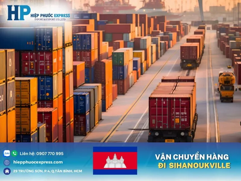 Vận chuyển hàng đi Sihanoukville từ Sài Gòn nhanh rẻ an toàn