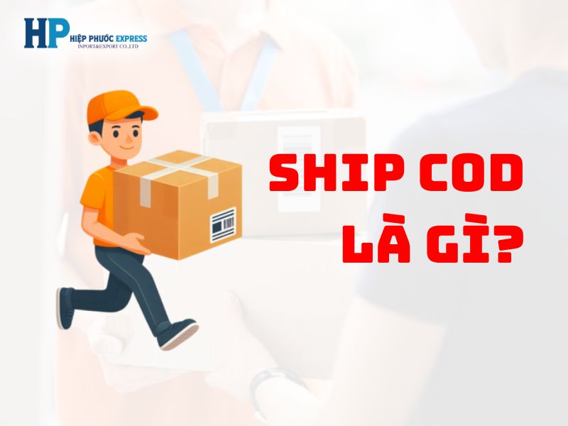 Ship COD là gì?