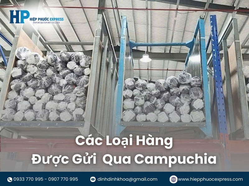 cac loai hang hoa thuong duoc gui qua campuchia