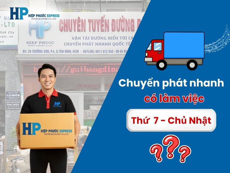 Chuyển phát nhanh có làm việc thứ 7 không?